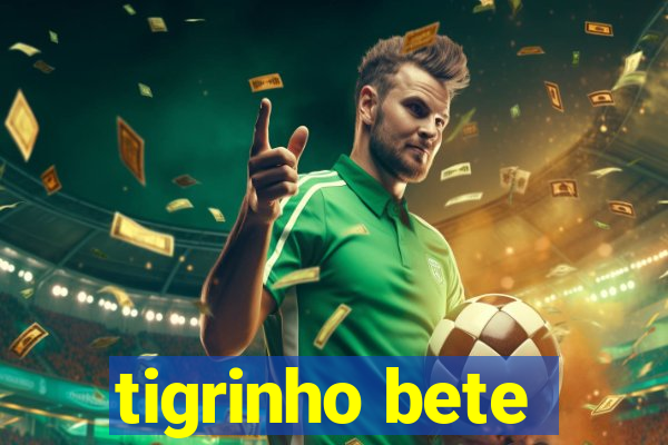 tigrinho bete